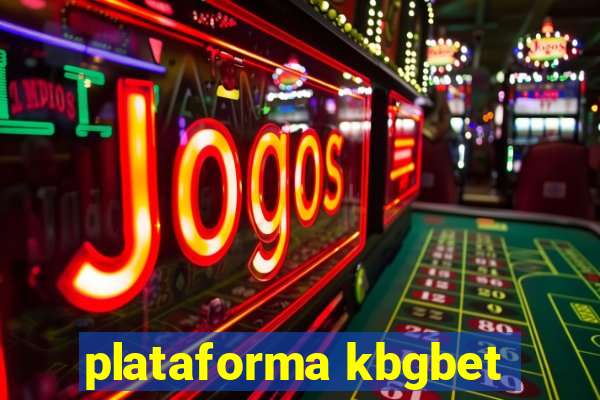 plataforma kbgbet